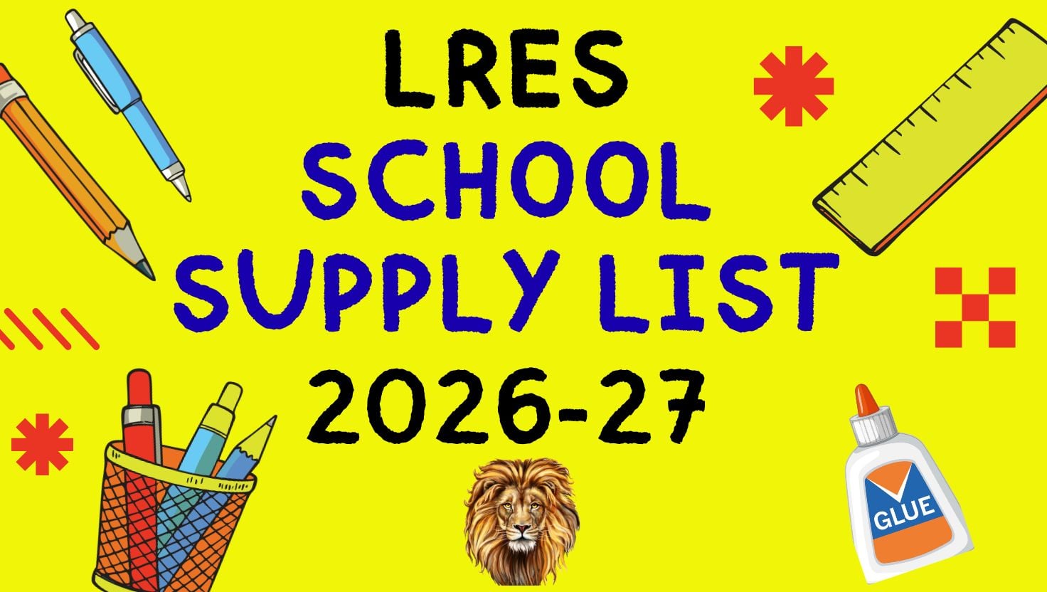 Thumbnail contains image of school supplies and a lion.  It reads LRES school supply list 2026 to 2027.